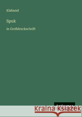Spuk: in Gro?druckschrift Klabund 9783566070465 Antigonos Verlag - książka