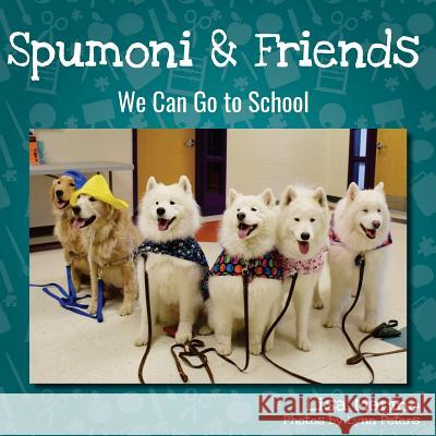 Spumoni and Friends: We Can Go to School Lynn Peters Lisa Marino 9781983788857 Createspace Independent Publishing Platform - książka