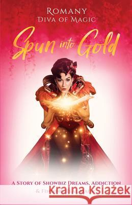 Spun Into Gold: The Secret Life of a Female Magician Romany Romany 9781999788995 Sequin Publishing - książka