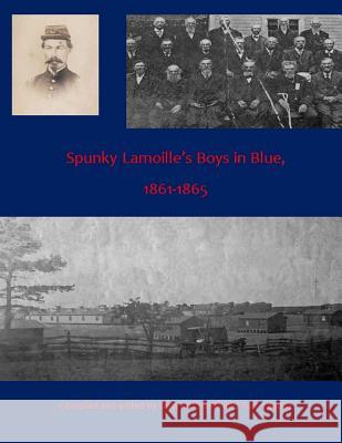 Spunky Lamoille's Boys In Blue, 1861-1865 LeDoux, Tom 9781492835455 Createspace - książka