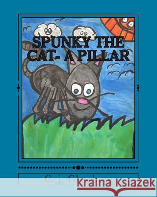 Spunky the Cat- A pillar Glassberg, C. J. 9781477626641 Createspace - książka