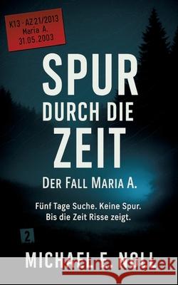 Spur durch die Zeit Noll, Michael E. 9783912186000 MNbooks - książka