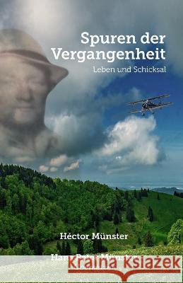 Spuren der Vergangenheit: Leben und Schicksal Hans Peter Munster Hector Munster  9786072944398 Santi Ediciones - książka