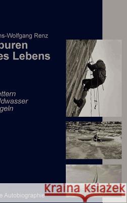 Spuren Des Lebens Hans-Wolfgang Renz 9781847536013 Lulu.com - książka