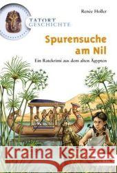 Spurensuche am Nil : Ein Ratetkrimi aus dem alten Ägypten Holler, Renée   9783785564615 Loewe Verlag - książka
