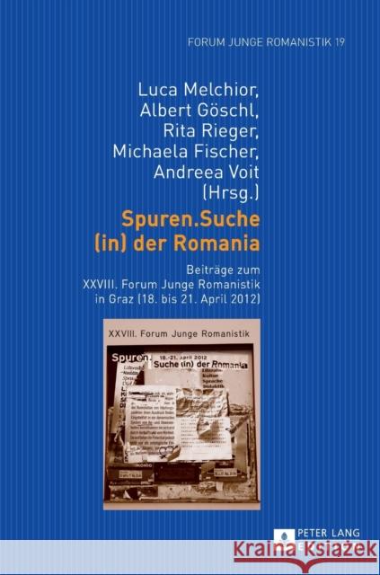 Spuren.Suche (In) Der Romania: Beitraege Zum XXVIII. Forum Junge Romanistik in Graz (18. Bis 21. April 2012) Völker, Harald 9783631635001 Peter Lang Gmbh, Internationaler Verlag Der W - książka