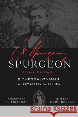 Spurgeon Commentary: 2 Thessalonians, 2 Timothy, Titus Charles Haddon Spurgeon 9781683599395 Lexham Press - książka