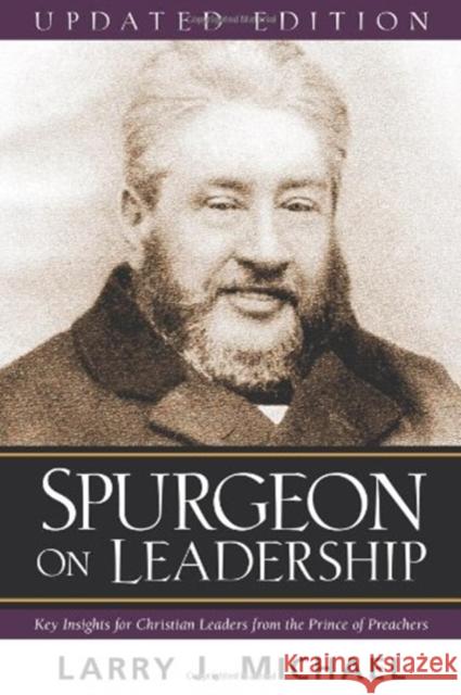 Spurgeon on Leadership: Key Insights for Christian Leaders from the Prince of Preachers Larry J. Michael 9780825435362 Kregel Academic & Professional - książka