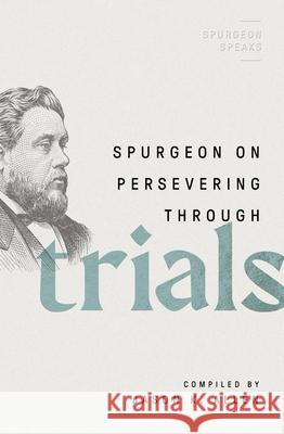 Spurgeon on Persevering Through Trials Jason K. Allen 9780802426307 Moody Publishers - książka