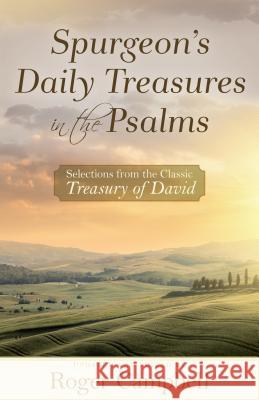 Spurgeon's Daily Treasures in the Psalms: Selections from the Classic Treasury of David Roger Campbell 9780825443206 Kregel Publications - książka