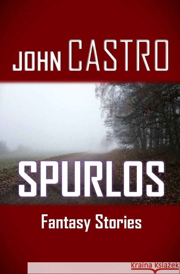 Spurlos Castro, John 9783758426889 epubli - książka