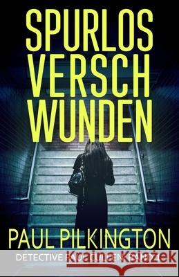Spurlos Verschwunden Paul Pilkington 9781915367310 Fast Paced Fiction - książka