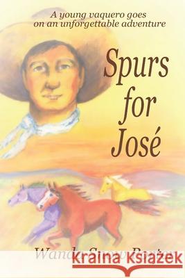 Spurs for José Porter, Wanda Snow 9781673248609 Independently Published - książka