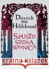Spustoszona winnica w.3 Dietrich von Hildebrand 9788380798144 Fronda - książka