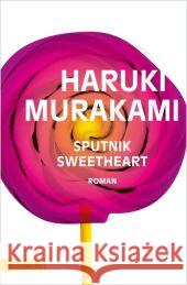 Sputnik Sweetheart : Roman Murakami, Haruki Gräfe, Ursula  9783832161002 DuMont Buchverlag - książka