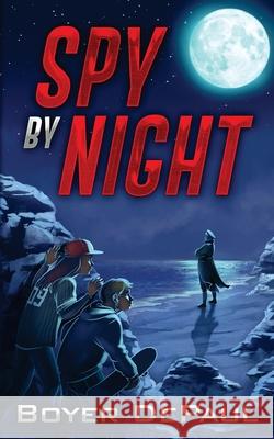 Spy By Night Boyer Depaul 9780998247519 BDP Publications - książka