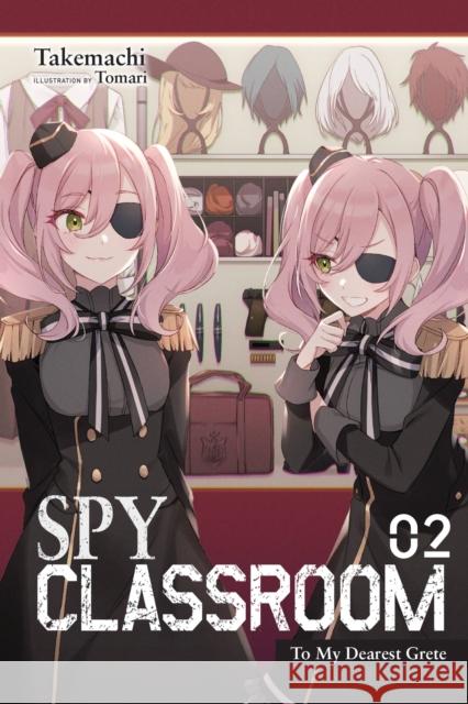 Spy Classroom, Vol. 2 (light novel) Takemachi 9781975322427 Little, Brown & Company - książka