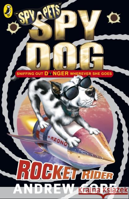 Spy Dog: Rocket Rider Andrew Cope 9780141322452 Penguin Random House Children's UK - książka