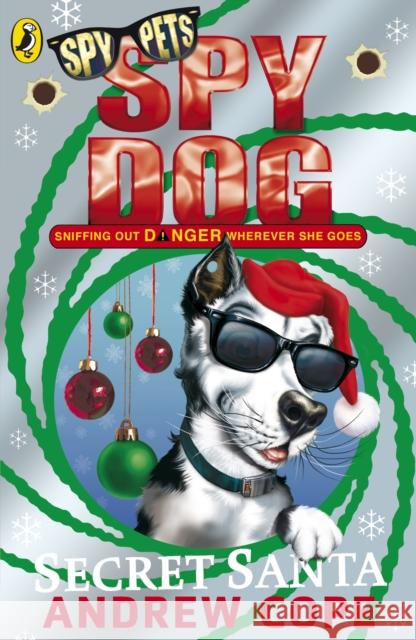 Spy Dog Secret Santa Andrew Cope 9780141329970 Penguin Random House Children's UK - książka