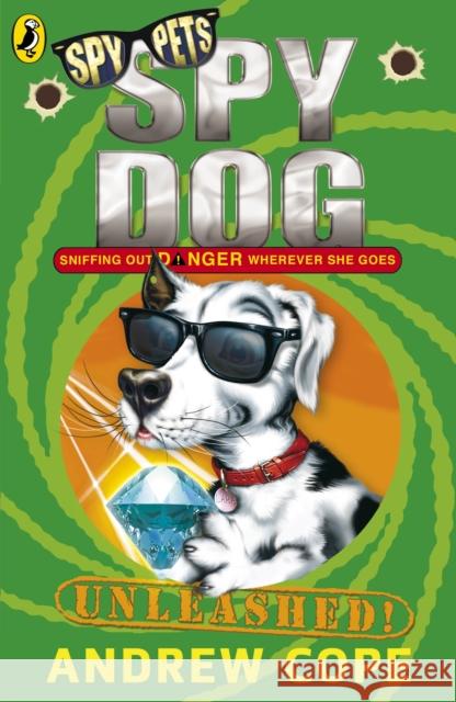 Spy Dog Unleashed Andrew Cope 9780141321233 Penguin Random House Children's UK - książka