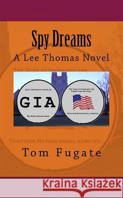 Spy Dreams: A Lee Thomas Novel MR Tom Fugate 9781492258735 Createspace - książka