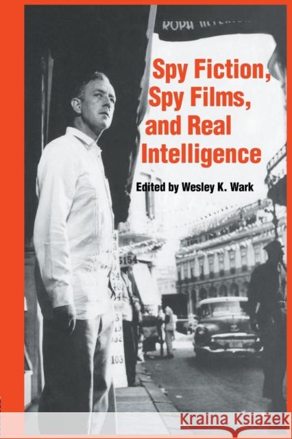 Spy Fiction, Spy Films and Real Intelligence Wesley K. Wark Wesley K. Wark 9781138873568 Routledge - książka