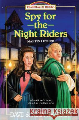 Spy for the Night Riders: Introducing Martin Luther Dave Jackson Neta Jackson 9781939445056 Castle Rock Creative, Incorporated - książka