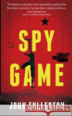 Spy Game John Fullerton 9781912946167 Burning Chair Publishing - książka