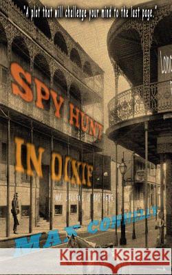 Spy Hunt in Dixie Max Connelly 9781475243949 Createspace - książka