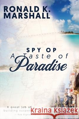 Spy Op a Taste of Paradise Ronald K. Marshall 9781733451710 Ronald K Marshall - książka