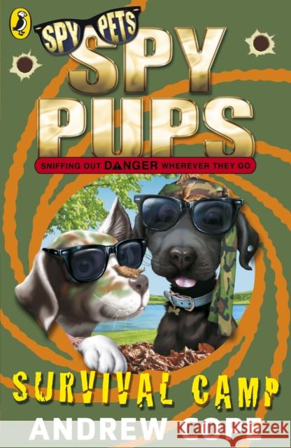 Spy Pups: Survival Camp Andrew Cope 9780141338804 Penguin Random House Children's UK - książka