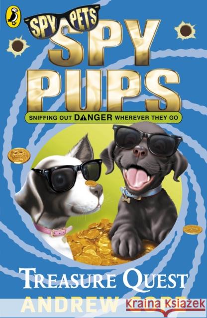 Spy Pups: Treasure Quest Andrew Cope 9780141326030 Penguin Random House Children's UK - książka