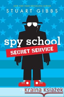 Spy School Secret Service Stuart Gibbs 9781481477826 Simon & Schuster Books for Young Readers - książka