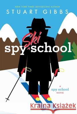 Spy Ski School Stuart Gibbs 9781481445634 Simon & Schuster Books for Young Readers - książka
