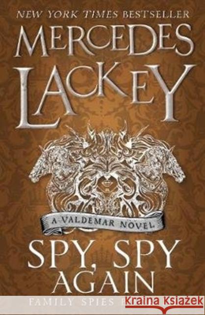 Spy, Spy Again (Family Spies #3) Mercedes Lackey   9781785653483 Titan Books Ltd - książka