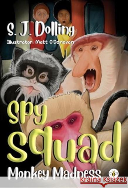 Spy Squad S. J. Dolling 9781839348334 Olympia Publishers - książka