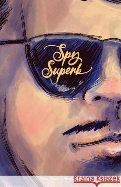 Spy Superb Sharlene Kindt 9781506731803 Dark Horse Comics,U.S. - książka