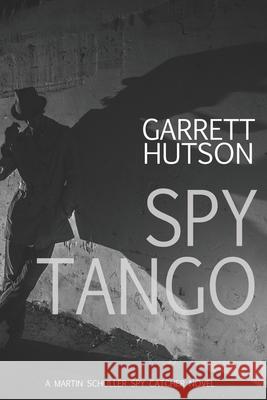 Spy Tango Garrett Hutson 9780998281384 Warfleigh Publishing - książka