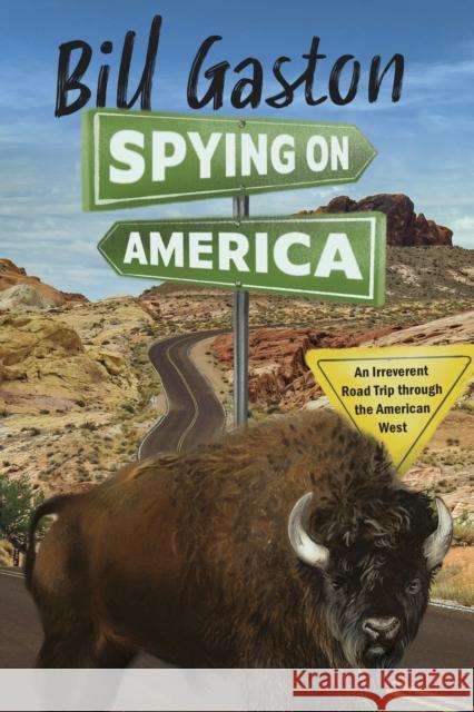 Spying on America Bill Gaston 9781773104652 Goose Lane Editions - książka