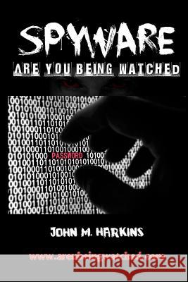 Spyware John M. Harkins 9781466221680 Createspace - książka