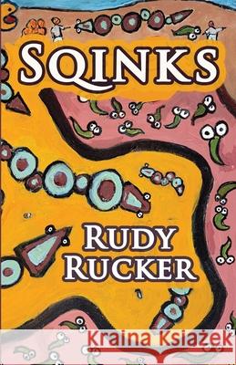 Sqinks Rudy Rucker 9781940948591 Transreal Books - książka