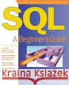 SQL: A Beginner's Guide Forrest Houlette 9780072130966 McGraw-Hill/Osborne Media