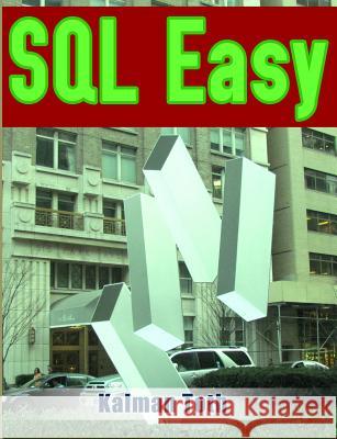 SQL Easy Kalman Toth 9781482358278 Createspace - książka