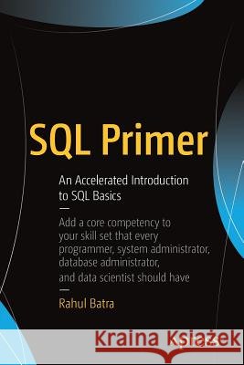 SQL Primer: An Accelerated Introduction to SQL Basics Batra, Rahul 9781484235751 Apress - książka