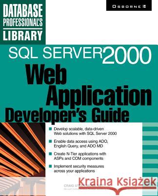 SQL Server 2000 Web Application Developer's Guide Craig Utley 9780072126198 McGraw-Hill/Osborne Media - książka