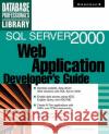 SQL Server 2000 Web Application Developer's Guide Craig Utley 9780072126198 McGraw-Hill/Osborne Media