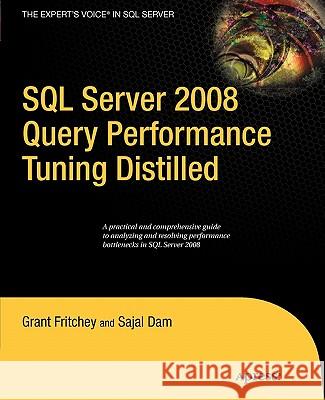 SQL Server 2008 Query Performance Tuning Distilled Sajal Dam, Grant Fritchey 9781430219026 Springer-Verlag Berlin and Heidelberg GmbH &  - książka