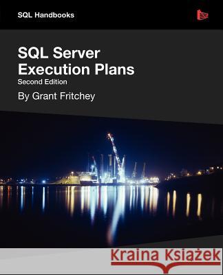 SQL Server Execution Plans Grant Fritchey 9781906434939 Red Gate Books - książka