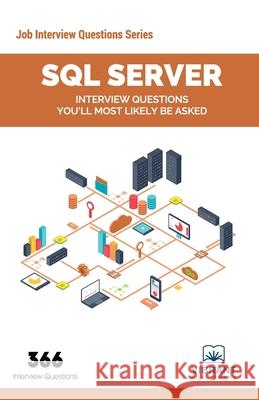 SQL Server: Interview Questions You'll Most Likely Be Asked Vibrant Publishers 9781946383044 Vibrant Publishers - książka