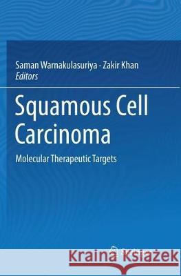 Squamous Cell Carcinoma: Molecular Therapeutic Targets Warnakulasuriya, Saman 9789402414851 Springer - książka